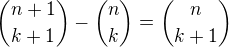 ${n+1\choose k+1}-{n\choose k}={n\choose k+1}$