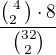 $\frac{{4 \choose 2\ }\cdot 8}{{32 \choose 2}}$