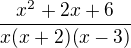 $\frac{x^{2}+2x+6}{x(x+2)(x-3)}$