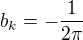 $b_k=-\frac{1}{2\pi}$