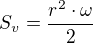 $S_v=\frac{r^2\cdot\omega}{2}$