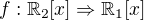 $f: \mathbb{R}_{2}[x]\Rightarrow \mathbb{R}_{1}[x]$