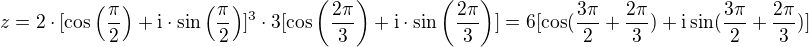 $z=2\cdot[\cos\(\frac{\pi}2\)+\rm{i}\cdot\sin\(\frac{\pi}2\)]^3\cdot3[\cos\(\frac{2\pi}3\)+\rm{i}\cdot\sin\(\frac{2\pi}3\)]=6[\cos(\frac{3\pi}2+\frac{2\pi}3)+i\sin(\frac{3\pi}2+\frac{2\pi}3)]$