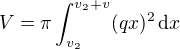 $V = \pi \int_{v_2}^{v_2 + v}(qx)^2 \,\mathrm{d}x$