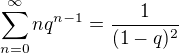 $\sum_{n=0}^\infty nq^{n-1} = \frac{1}{(1-q)^2}$