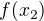 $f(x_{2})$