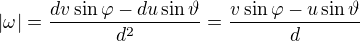 $|\omega|=\frac{dv\sin\varphi -du\sin \vartheta }{d^2}=\frac{v\sin \varphi -u\sin \vartheta }{d}$
