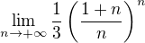 $\lim_{n\to+\infty}\frac13\left( \frac{1+n}{n}\right)^n$