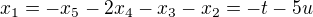 $x_1=-x_5-2x_4-x_3-x_2=-t-5u$