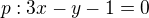 $p:3x-y-1=0$