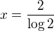 kopírovat do textarea $x=\frac2{\log 2}$
