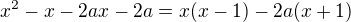 $x^2-x-2ax-2a=x(x-1)-2a(x+1)$