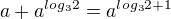 $a+a^{log_3{2}}=a^{log_3{2}+1}$