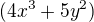 $(4x^{3}+5y^{2})$