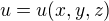 $u=u(x,y,z)$