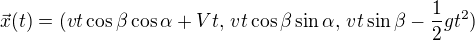 kopírovat do textarea $\vec{x}(t)=(vt\cos\beta\cos\alpha+Vt,\,vt\cos\beta\sin\alpha,\,vt\sin\beta-\frac12gt^2)$