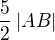 $\frac 52\,|AB|$