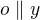 $o\parallel y$