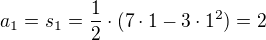 $a_1=s_{1}=\frac{1}{2}\cdot (7\cdot 1-3\cdot 1^{2})=2$