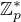 $\mathbb Z_p^*$