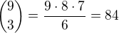 kopírovat do textarea ${9\choose3}=\frac{9\cdot8\cdot7}6=84$