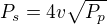 $P_{s}=4v\sqrt{P_{p}}$