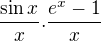 $\frac{\sin x}{x}.\frac{e^{x}-1}{x}$