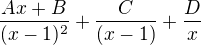 kopírovat do textarea $\frac{Ax+B}{(x-1)^2}+\frac{C}{(x-1)}+\frac{D}{x}$
