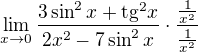 $\lim_{x \to 0} \frac{3 \sin^2 x + \mathrm{tg}^2 x}{2x^2-7\sin^2 x} \cdot \frac{\frac{1}{x^2}}{\frac{1}{x^2}}$