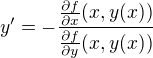 kopírovat do textarea $y^{\prime}=-\frac{\frac{\partial f}{\partial x}(x, y(x))}{\frac{\partial f}{\partial y}(x, y(x))}$