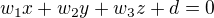 $w_1x+w_2y+w_3z+d=0$