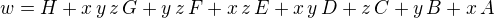 $w=H+x\,y\,z\,G+y\,z\,F+x\,z\,E+x\,y\,D+z\,C+y\,B+x\,A$