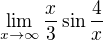 $\lim_{x \rightarrow \infty} \frac x3 \sin \frac4x$