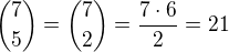 ${7\choose{5}}={7\choose{2}}=\frac{7\cdot 6}{2}=21$