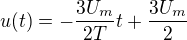 $u(t)=-\frac{3U_m}{2T}t+\frac{3U_m}{2}$