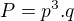 $P=p^3.q$