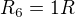 $R_6=1R$