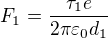 $F_1=\frac{\tau_1 e}{2\pi\varepsilon_0 d_1}$