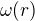 $\omega(r)$