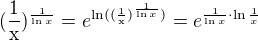 $(\mathrm{\frac{1}{x}})^{\frac{1}{\ln x}}=e^{\ln ((\mathrm{\frac{1}{x}})^{\frac{1}{\ln x}})}=e^{\frac{1}{\ln x}\cdot \ln \frac{1}{x}}$