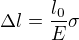 $\Delta l=\frac{l_0}E\sigma$
