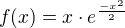 $f(x)=x\cdot e^{\frac{-x^2}{2}}$