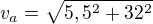$v_{a}=\sqrt{5,5^{2}+32^{2}}$
