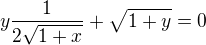 $y\frac{1}{2\sqrt{1+x}}+\sqrt{1+y}=0$