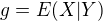 $g=E(X|Y)$