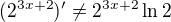 $(2^{3x+2})'\neq2^{3x+2}\ln 2$