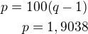 $p=100(q-1)\\p=1,9038$