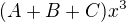 $(A+B+C)x^3$