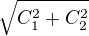 $\sqrt{C_1^2 + C_2^2}$