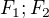 $F_1; F_2$